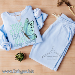 Your Story Isnt Over - Comfort Colors 1466 Sweatshirt