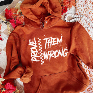 Prove them Wrong Hoodie