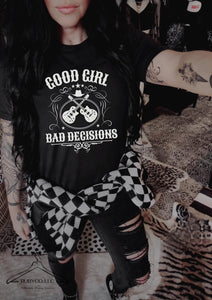 Good Girl Bad Decisions - Short Sleeve Shirt