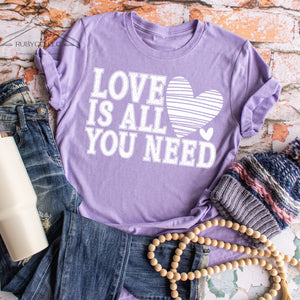 Love is All You Need  - Short Sleeve Tee