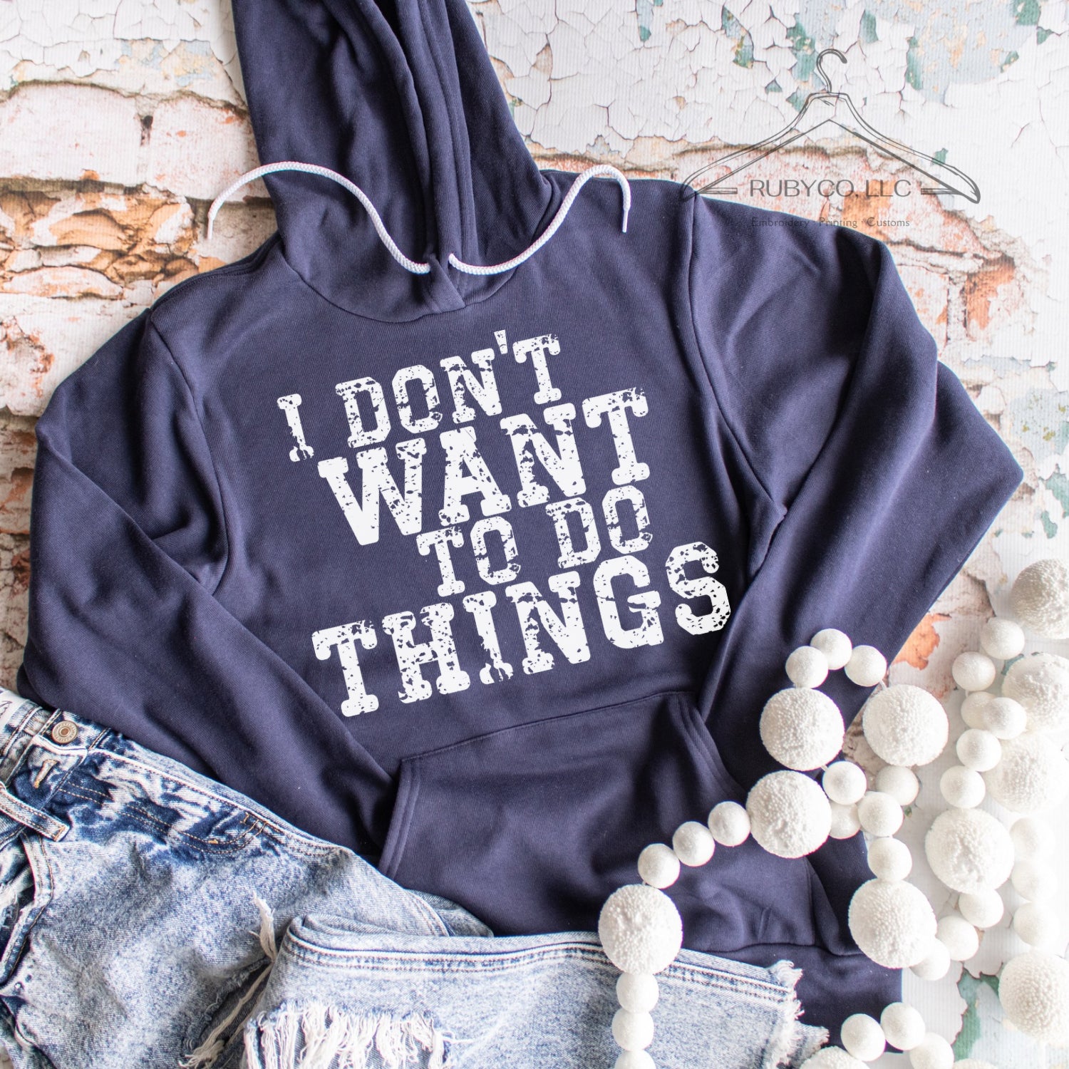 I Don’t Want to Do Things - Hoodie
