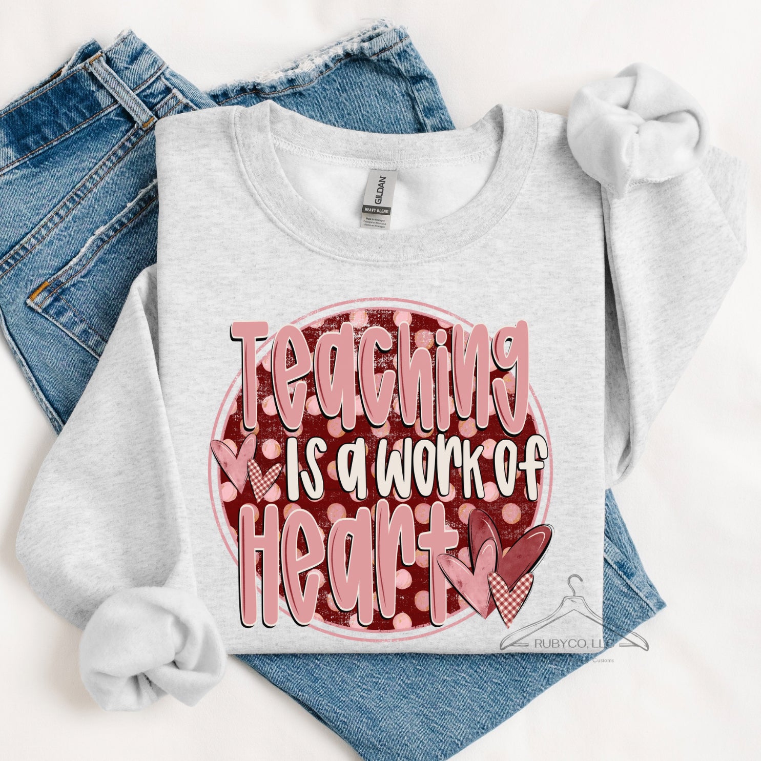 Teaching is a Work of Heart 2 - Valentines Sweatshirt