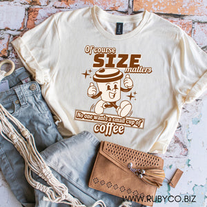 Coffee Size Matters 2 - Short Sleeve Shirt